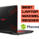 Latest Laptop for Maxwell Render and Where to Buy