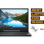 Best laptops to buy for Rhino animation and modelling software