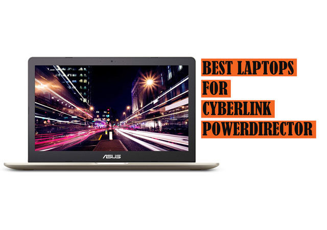 Best Laptops For Cyberlink Powerdirector 21 Buying Guide Laptops Tablets Mobile Phones Pcs Specs Reviews Prices Of Electronic