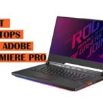 Top Best Premiere Pro Laptop recommendations to buy