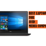 Top Best Avid Media Composer Laptops recommendation to buy
