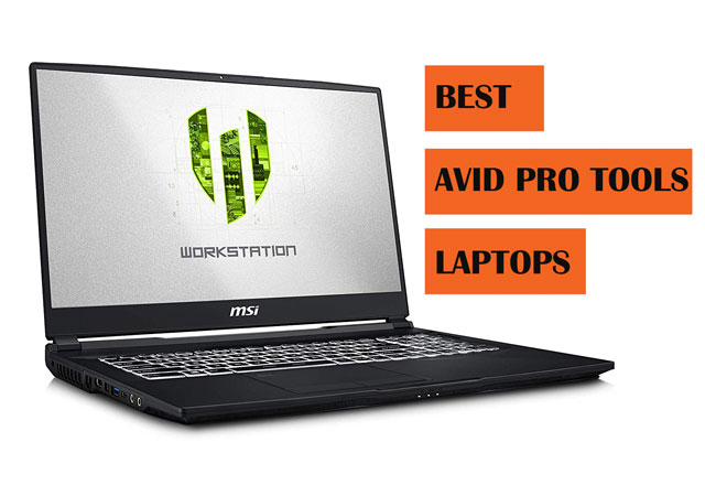 Top Best Pro Tools Laptops to Buy
