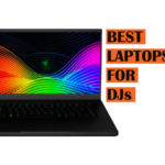 Best DJing Laptops for Live Mixes and Music Effects Production