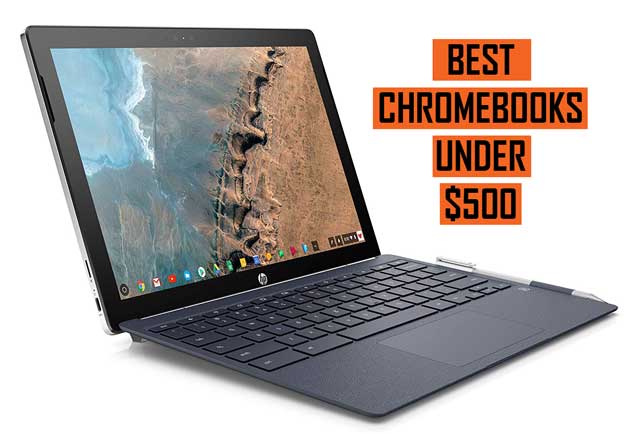 Latest Best Chromebooks Under $500 Dollars recommendations