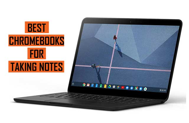 Top Best Chromebooks for Note Taking recommendations