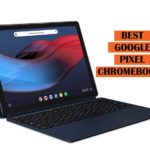 Best Google Pixel Chromebooks Recommendations