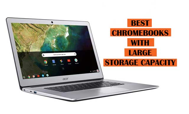 Best Large Storage Capacity Chromebooks