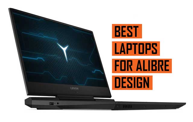 Latest Top Best Alibre Design Laptop Recommendations