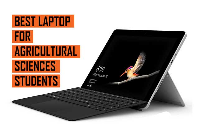 Top Best Laptop Recommendation for Agricultural Sciences Students