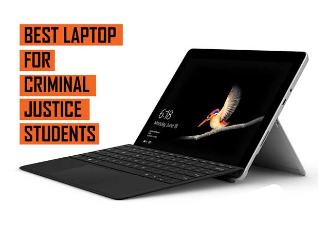 Top Best Laptops recommendation for criminal Justice Students