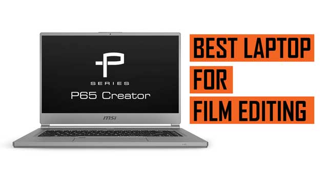 Top Best Laptop Recommendation for Professional Film Editing