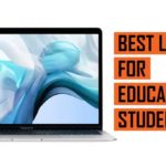 Top Best Laptop recommendations for Education Students