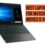 Top Latest Laptop Recommendation for Watching Movies, Videos and TV Shows