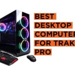 Best Traktor Pro Desktop Computers